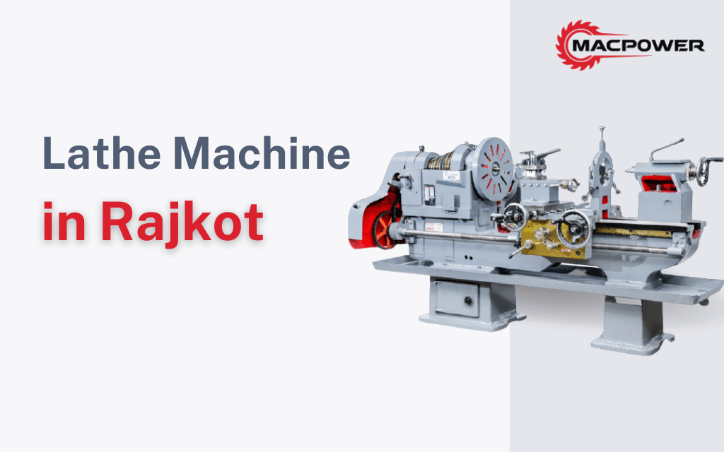 Lathe Machine Manufacturer in Mumbai – Macpower Industries