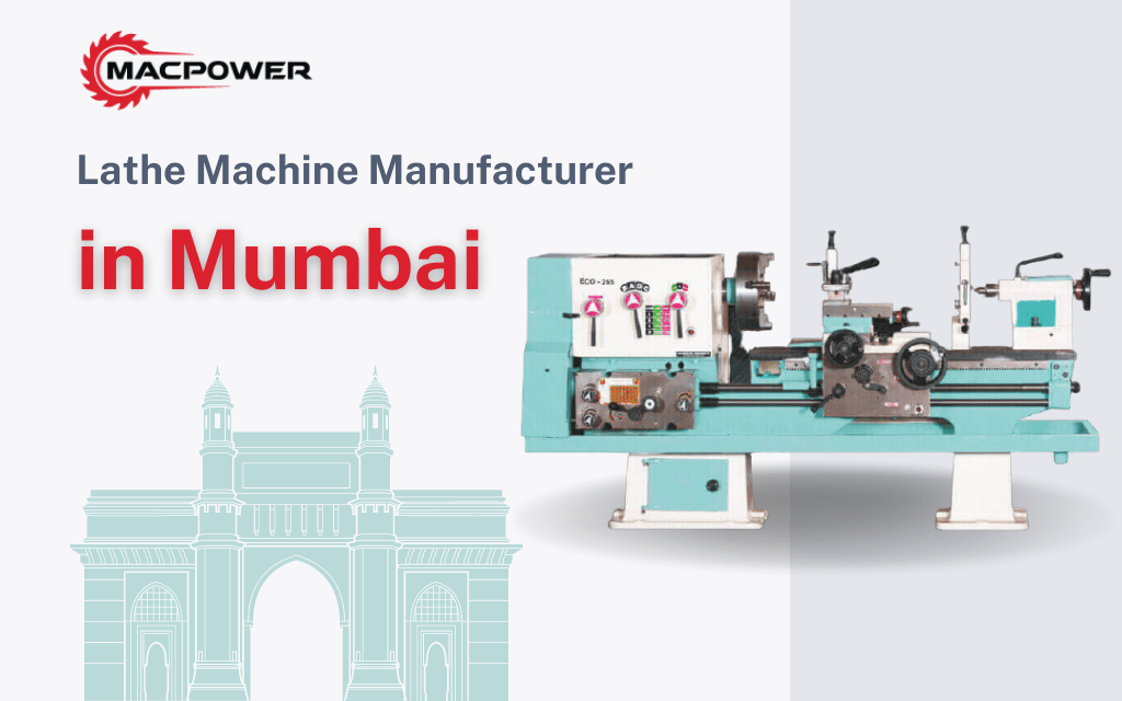 Lathe Machine Manufacturer in Mumbai – Macpower Industries